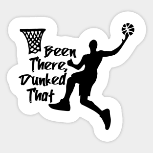 Basketball Been There Dunked That Sticker